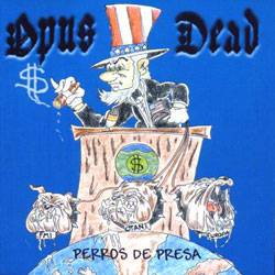 Opus Dead : Perros De Presa